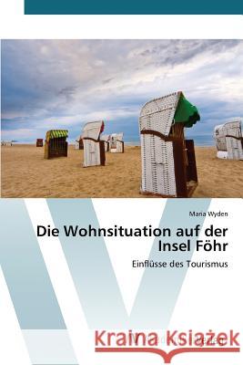 Die Wohnsituation auf der Insel Föhr Wyden Maria 9783639470864 AV Akademikerverlag - książka