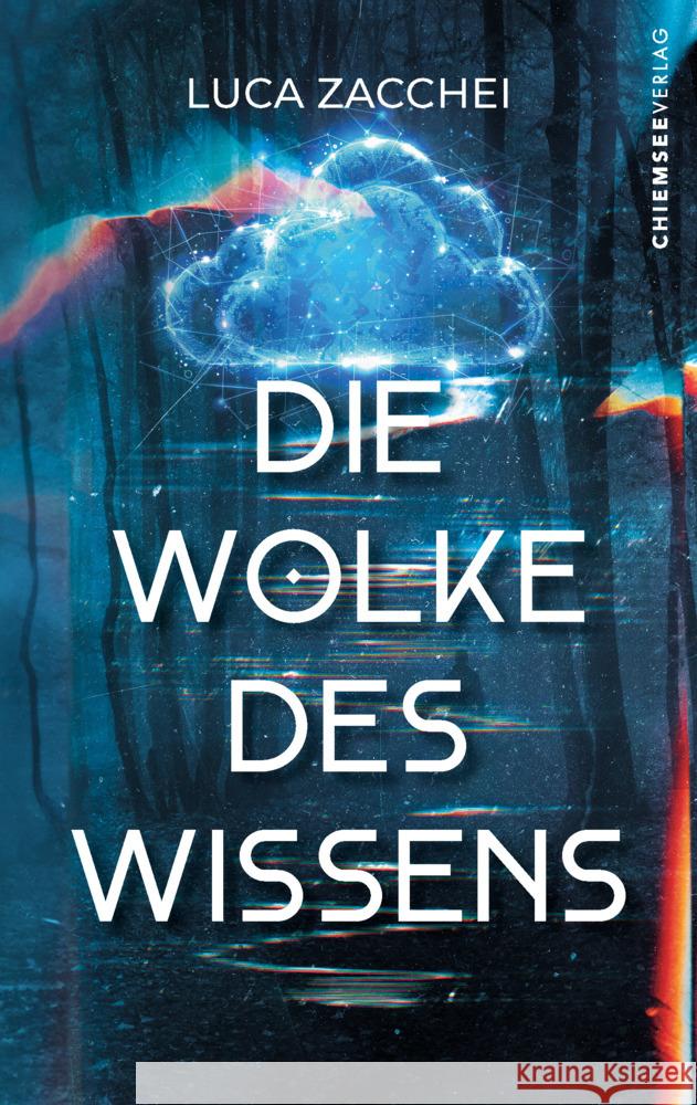 Die Wolke des Wissens Zacchei, Luca 9783989951174 Chiemsee Verlag - książka