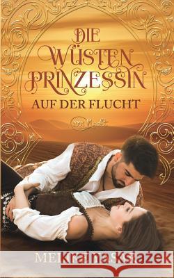 Die Wüstenprinzessin: Auf der Flucht Band 1 Melike Yasar 9783848217274 Books on Demand - książka