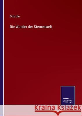 Die Wunder der Sternenwelt Otto Ule 9783375110062 Salzwasser-Verlag - książka