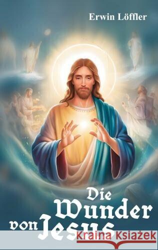 Die Wunder von Jesus Löffler, Erwin 9789403758824 Bookmundo - książka