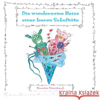 Die wundersame Reise einer leeren Schultüte Steinbach, Kerstin 9783960743514 Papierfresserchens MTM-Verlag - książka