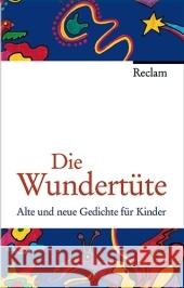 Die Wundertüte : Alte und neue Gedichte für Kinder Kliewer, Heinz-Jürgen Kliewer, Ursula  9783150107577 Reclam, Ditzingen - książka