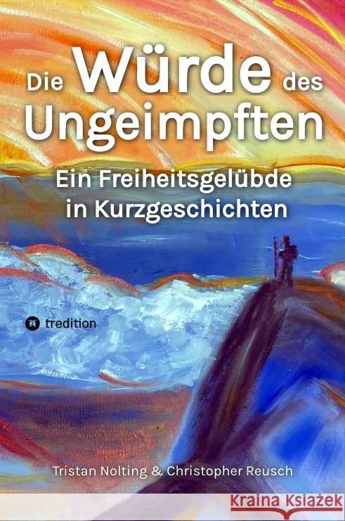 Die Würde des Ungeimpften Nolting, Tristan 9783347477544 tredition - książka