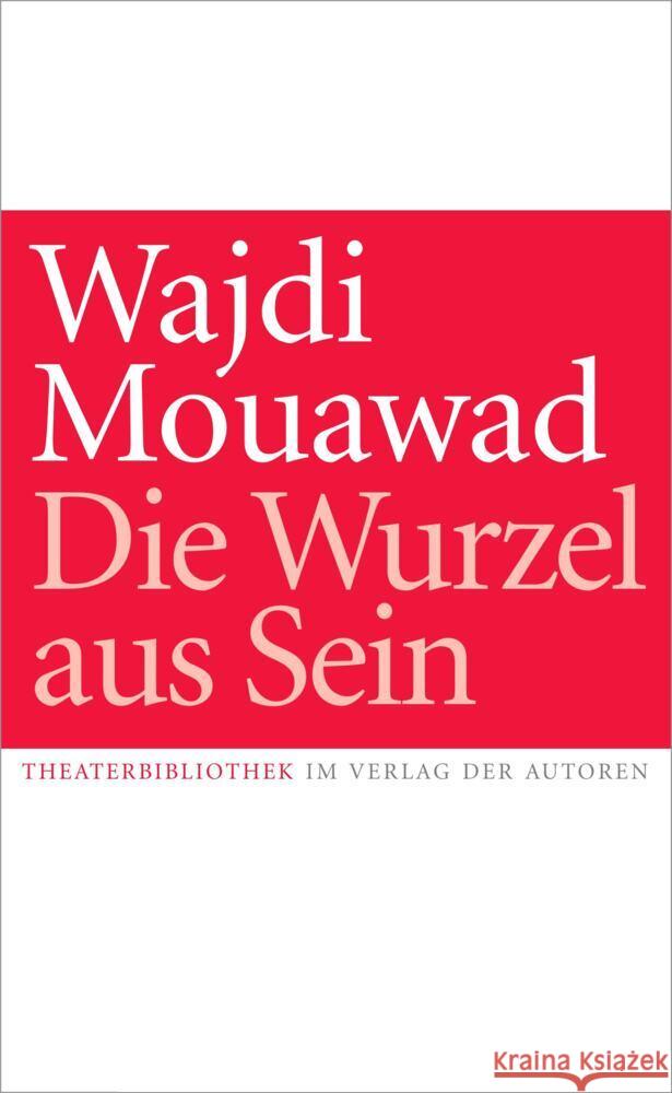 Die Wurzel aus Sein Mouawad, Wajdi 9783886614318 Verlag der Autoren - książka