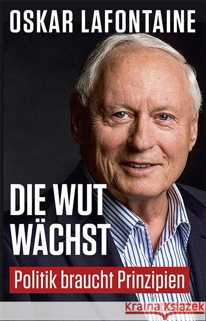 Die Wut wächst : Politik braucht Prinzipien Lafontaine, Oskar 9783939816386 Nomen - książka