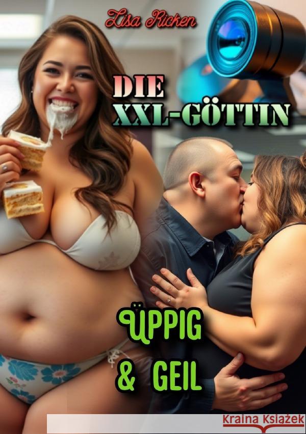 Die XXL-Göttin: Üppig & Geil Ricken, Lisa 9783819782992 epubli - książka