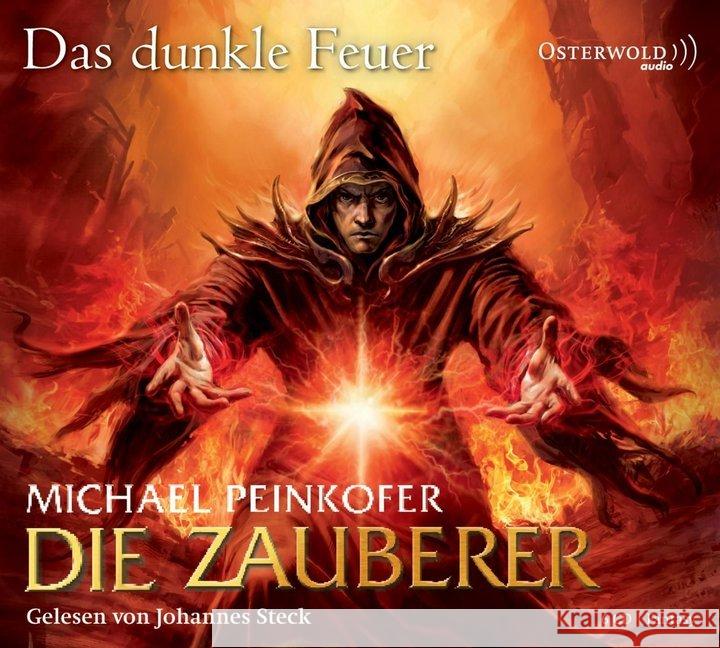 Die Zauberer, Das dunkle Feuer, 6 Audio-CDs : Gekürzte Lesung Peinkofer, Michael 9783869520605 OSTERWOLDaudio - książka