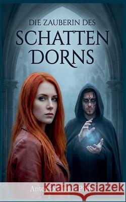 Die Zauberin des Schattendorns Antonio Carlos Pinto 9798223475330 Antonio Carlos Pinto - książka
