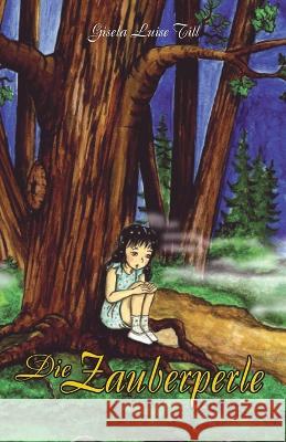 Die Zauberperle Gisela Luise Till 9783861960034 Papierfresserchens Mtm-Verlag - książka