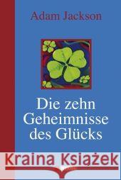 Die zehn Geheimnisse des Glücks Jackson, Adam   9783937872896 Nikol Verlag - książka