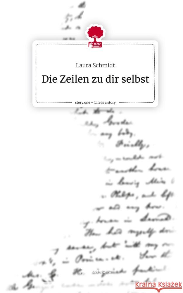 Die Zeilen zu dir selbst. Life is a Story - story.one Schmidt, Laura 9783711513717 story.one publishing - książka