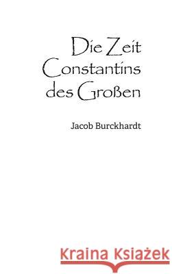 Die Zeit Constantins des Großen Jacob Burckhardt 9783958014893 Severus - książka