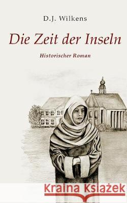 Die Zeit der Inseln Detlef Wilkens 9783749485635 Books on Demand - książka