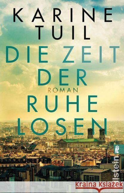 Die Zeit der Ruhelosen : Roman Tuil, Karine 9783548290546 Ullstein TB - książka