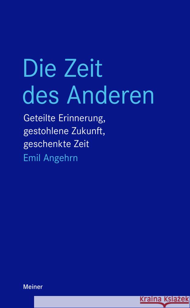 Die Zeit des Anderen Angehrn, Emil 9783787343621 Meiner - książka