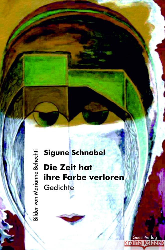 Die Zeit hat ihre Farbe verloren Schnabel, Sigune 9783866859562 Geest Verlag - książka