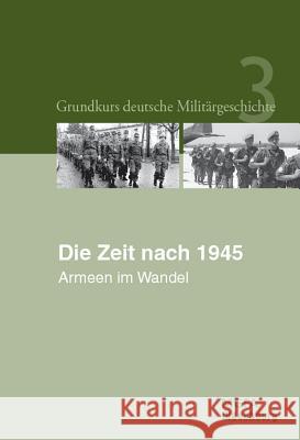 Die Zeit Nach 1945: Armeen Im Wandel Hammerich, Helmut R. 9783486581003 Oldenbourg - książka