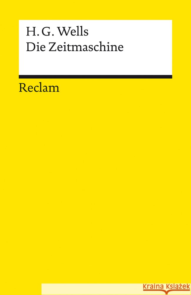 Die Zeitmaschine Wells, H. G. 9783150144299 Reclam, Ditzingen - książka