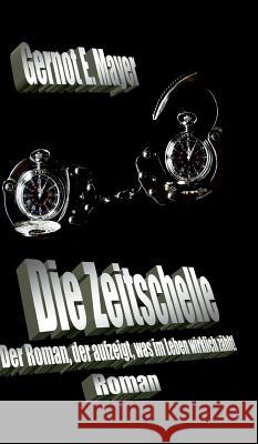 Die Zeitschelle Mayer, Gernot E. 9783746945200 tredition - książka