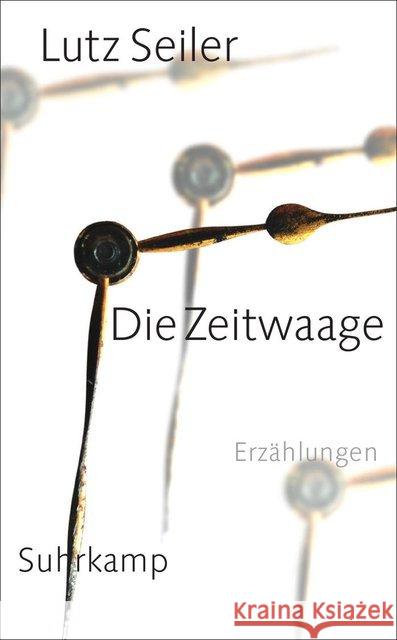 Die Zeitwaage : Erzählungen. Ausgezeichnet mit dem Deutschen Erzählerpreis 2010 Seiler, Lutz 9783518466285 Suhrkamp - książka