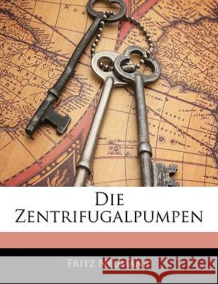 Die Zentrifugalpumpen Fritz Neumann 9781145032507  - książka