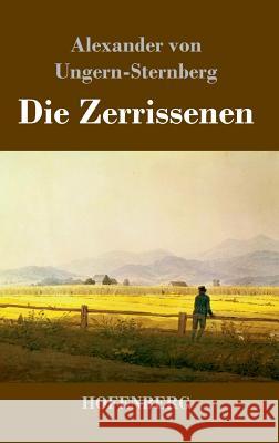 Die Zerrissenen Alexander Von Ungern-Sternberg 9783743725959 Hofenberg - książka