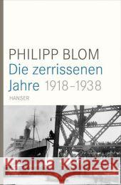 Die zerrissenen Jahre : 1918-1938 Blom, Philipp 9783446246171 Hanser - książka