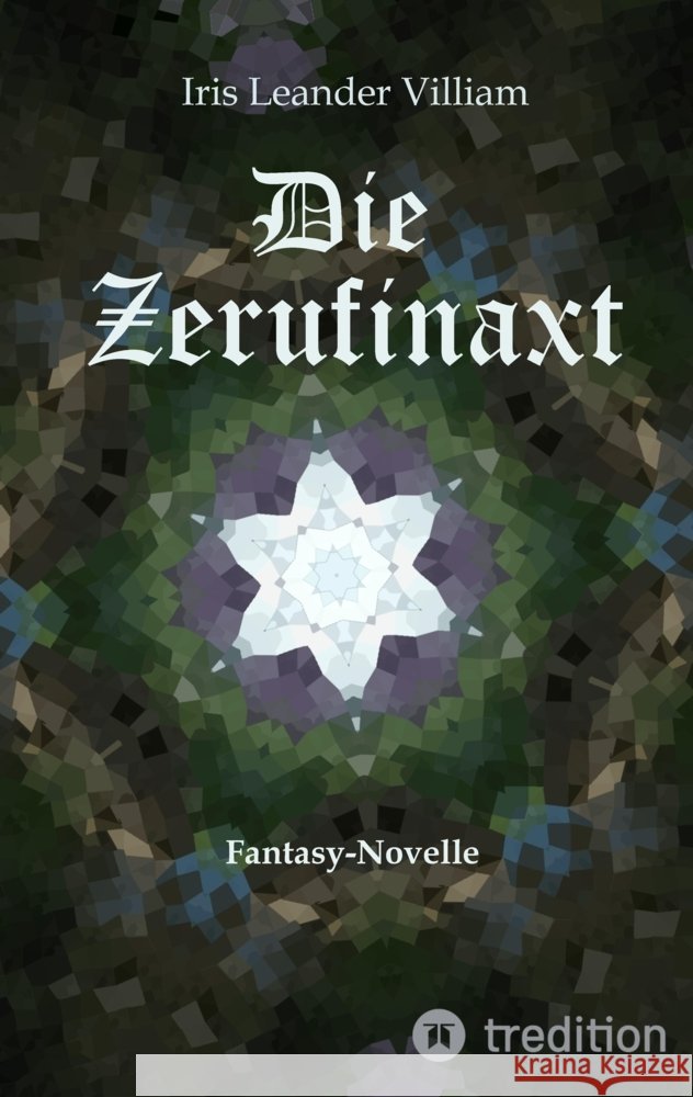 Die Zerufinaxt Villiam, Iris Leander 9783347676527 tredition - książka