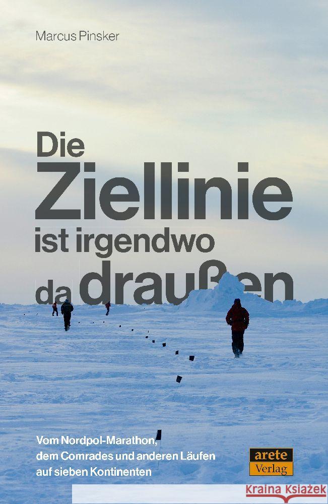 Die Ziellinie ist irgendwo da draußen Pinsker, Marcus 9783964231109 Arete - książka