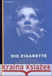 Die Zigarette : Leben mit einer verführerischen Geliebten Peri Rossi, Cristina Giersberg, Sabine   9783937834016 Berenberg - książka