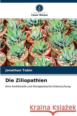 Die Ziliopathien Jonathan Tobin 9786203283686 Verlag Unser Wissen - książka