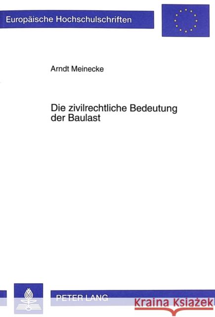 Die Zivilrechtliche Bedeutung Der Baulast Meinecke, Arndt 9783631343272 Peter Lang Gmbh, Internationaler Verlag Der W - książka