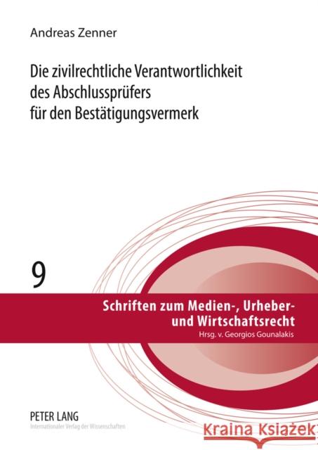 Die Zivilrechtliche Verantwortlichkeit Des Abschlusspruefers Fuer Den Bestaetigungsvermerk Gounalakis, Georgios 9783631635155 Lang, Peter, Gmbh, Internationaler Verlag Der - książka