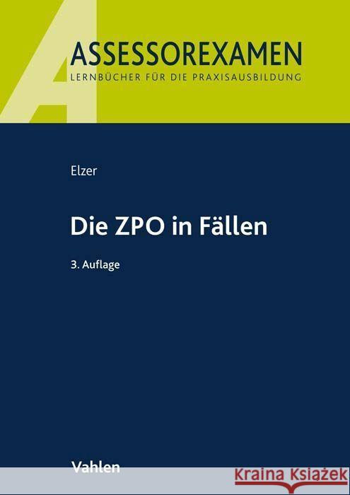 Die ZPO in Fällen Elzer, Oliver, Fleischer, Doerthe, Simmler, Christiane 9783800669691 Vahlen - książka