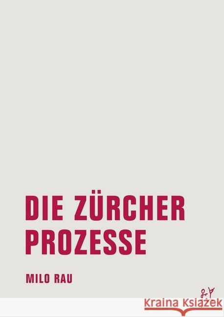 Die Zürcher Prozesse. Die Moskauer Prozesse Rau, Milo 9783943167801 Verbrecher Verlag - książka