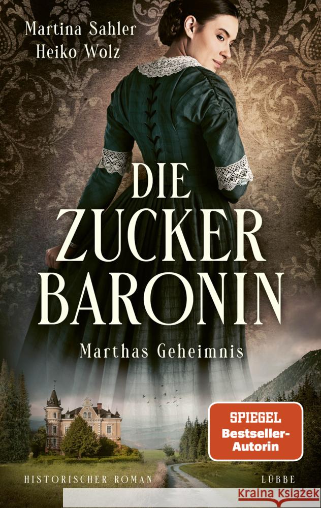 Die Zuckerbaronin Sahler, Martina, Wolz, Heiko 9783404189632 Bastei Lübbe - książka