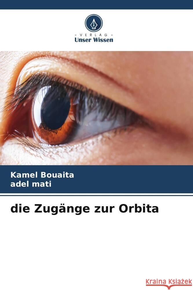 die Zugänge zur Orbita Bouaita, Kamel, Mati, Adel 9786204785813 Verlag Unser Wissen - książka