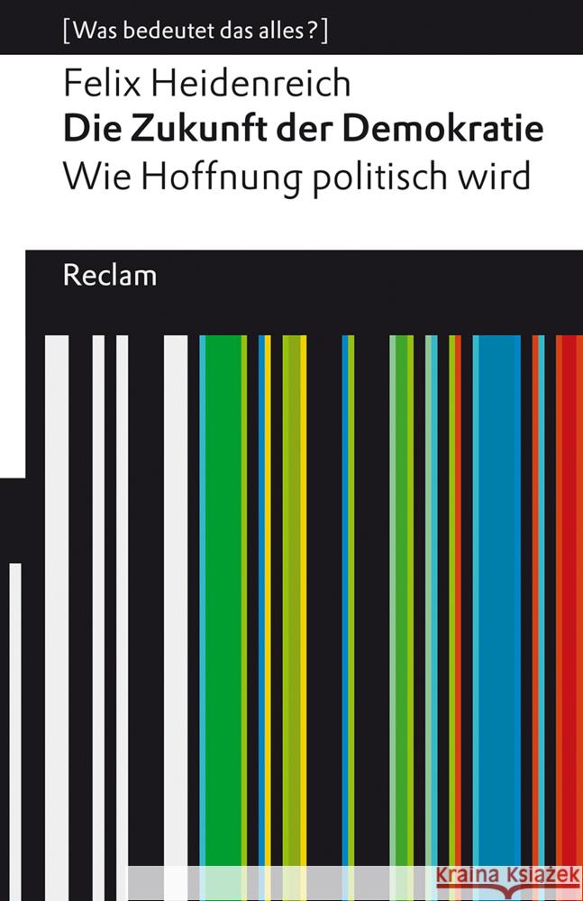 Die Zukunft der Demokratie Heidenreich, Felix 9783150143506 Reclam, Ditzingen - książka