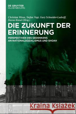 Die Zukunft der Erinnerung Wiese, Christian 9783110710564 Walter de Gruyter - książka