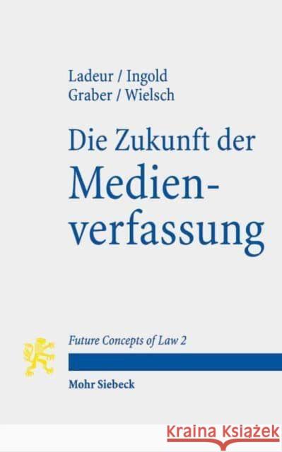 Die Zukunft der Medienverfassung Dan Wielsch 9783161608100 Mohr Siebeck - książka