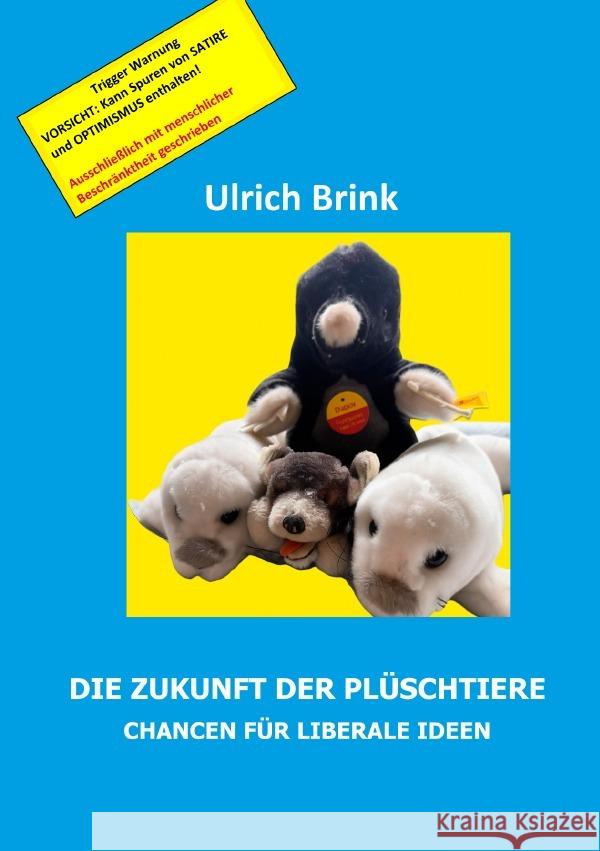 Die Zukunft der Plüschtiere Brink, Ulrich 9783565132034 epubli - książka