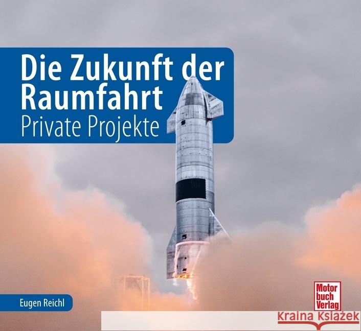 Die Zukunft der Raumfahrt Reichl, Eugen 9783613044661 Motorbuch Verlag - książka