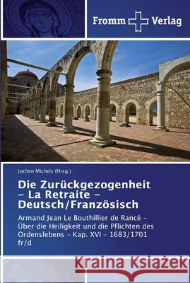 Die Zurückgezogenheit - La Retraite - Deutsch/Französisch Michels (Hrsg )., Jochen 9783841603647 Fromm Verlag - książka