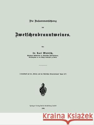 Die Zusammensetzung Des Zwetschenbranntweines Windisch, Karl 9783662322376 Springer - książka