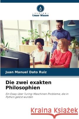 Die zwei exakten Philosophien Dato Ruiz, Juan Manuel 9786202496438 Verlag Unser Wissen - książka