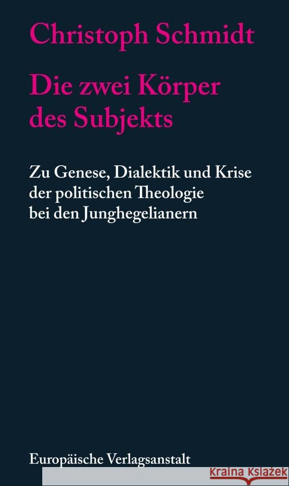 Die zwei Körper des Subjekts Schmidt, Christoph 9783863931698 CEP Europäische Verlagsanstalt - książka