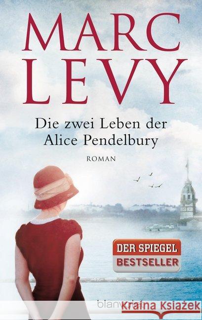 Die zwei Leben der Alice Pendelbury : Roman Levy, Marc 9783442380282 Blanvalet - książka