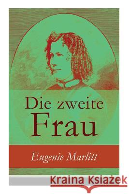 Die zweite Frau Eugenie Marlitt 9788026889489 e-artnow - książka