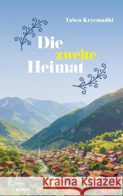 Die zweite Heimat Kryemadhi, Tabea 9783711610126 Novum - książka